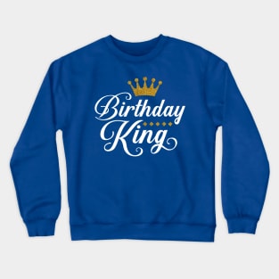 birthday king gold crown Crewneck Sweatshirt